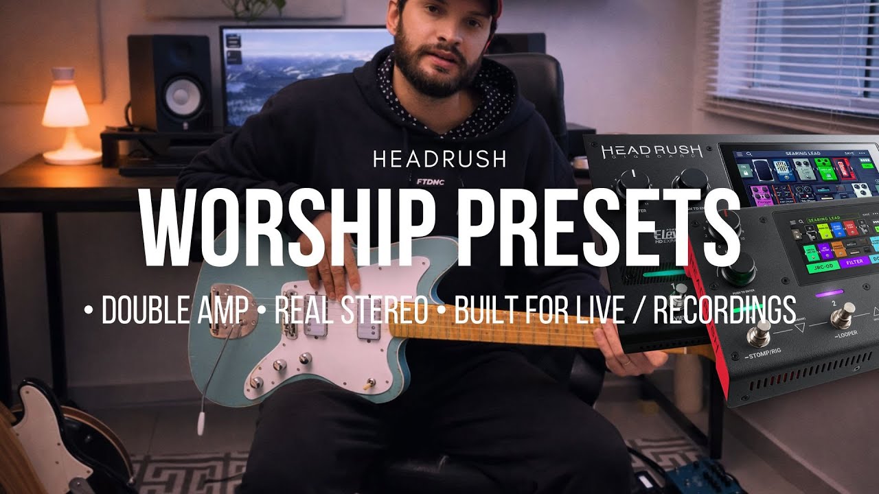 HEADRUSH GIGBOARD // WORSHIP PRESETS & SOUND DEMO