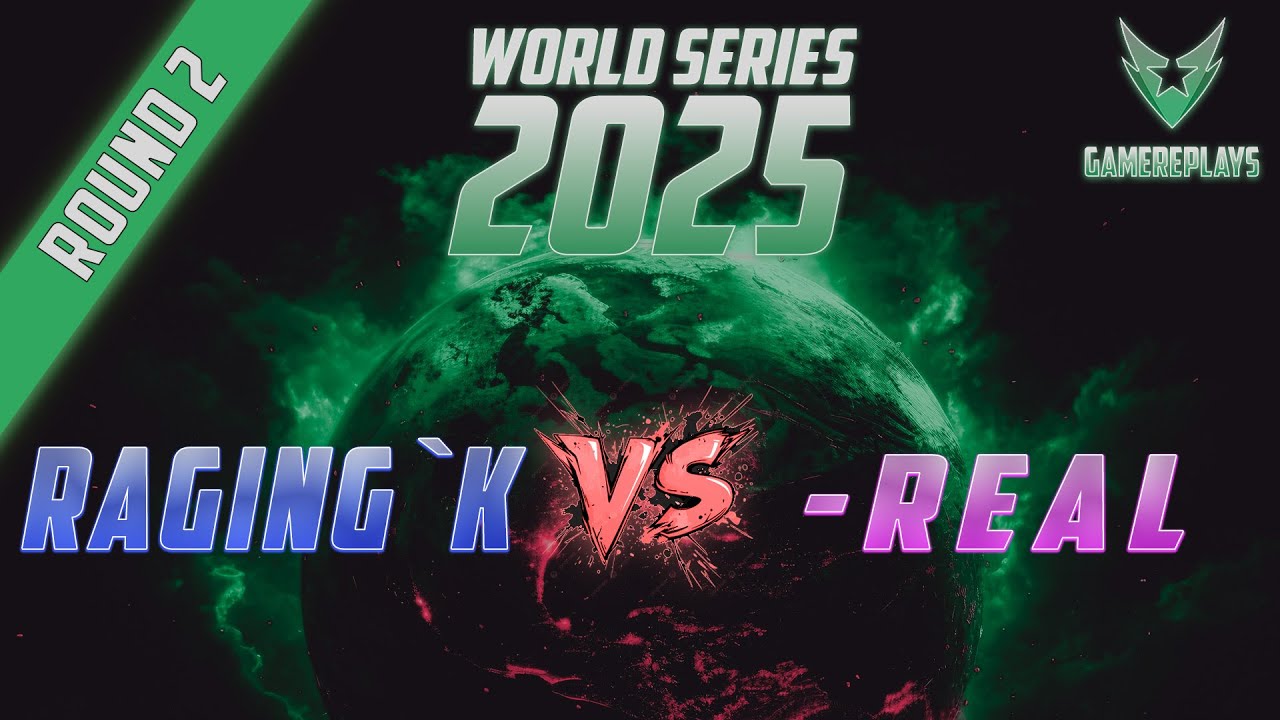 World Series 2025: RaginG`_K vs ReaL - Round 2 (BO11)