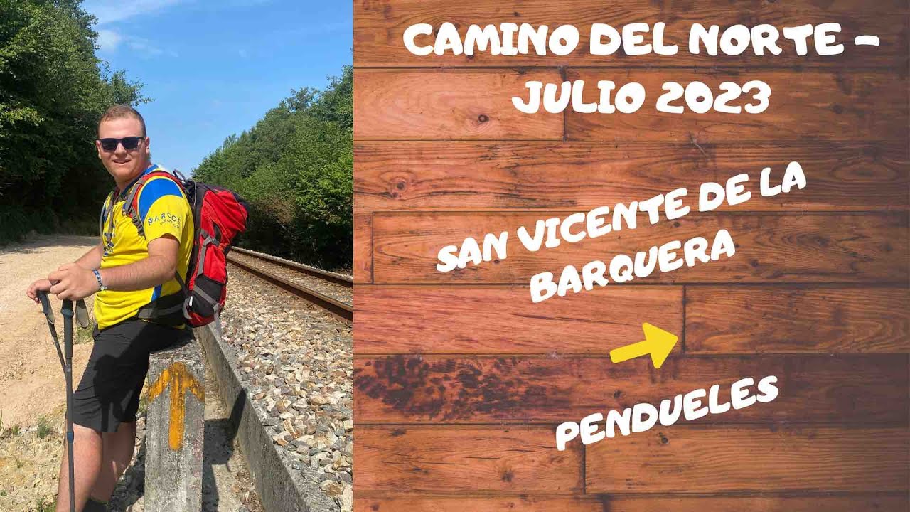 CAMINO DE SANTIAGO DEL NORTE: San Vicente de la Barquera   Pendueles