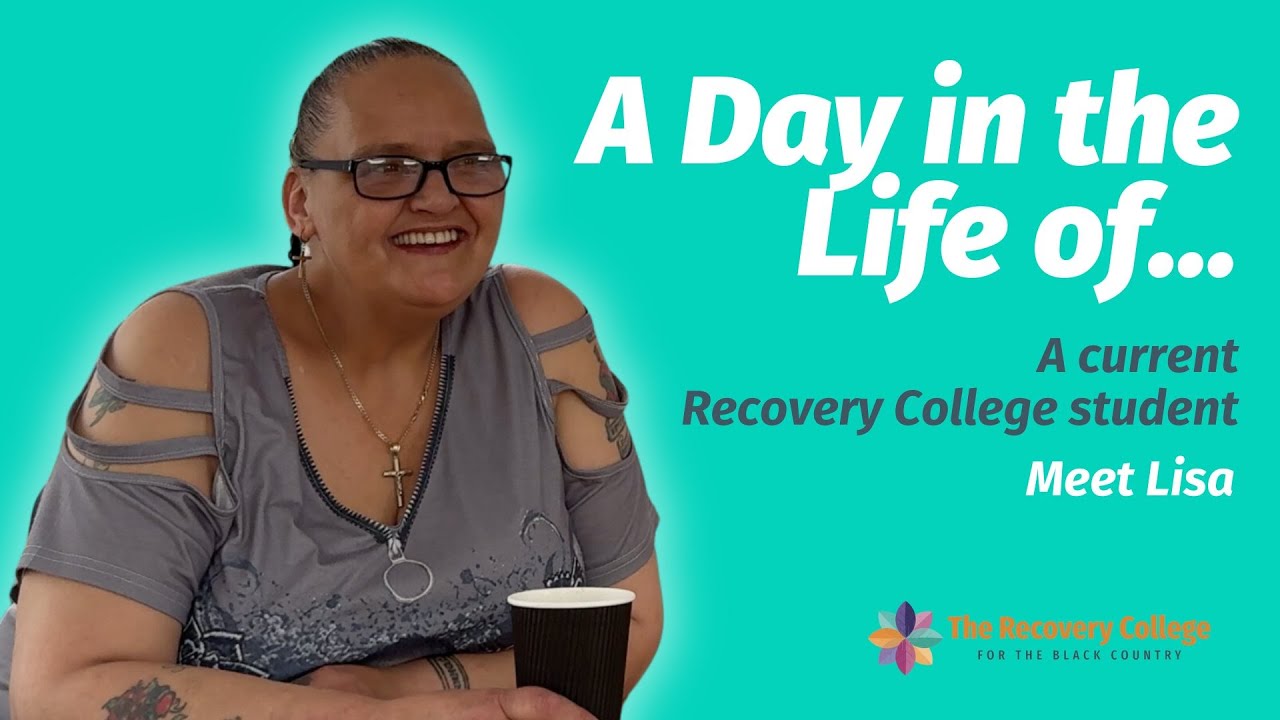 A Day in the Life Of Lisa, a current Recovery College Student | The Recovery College
