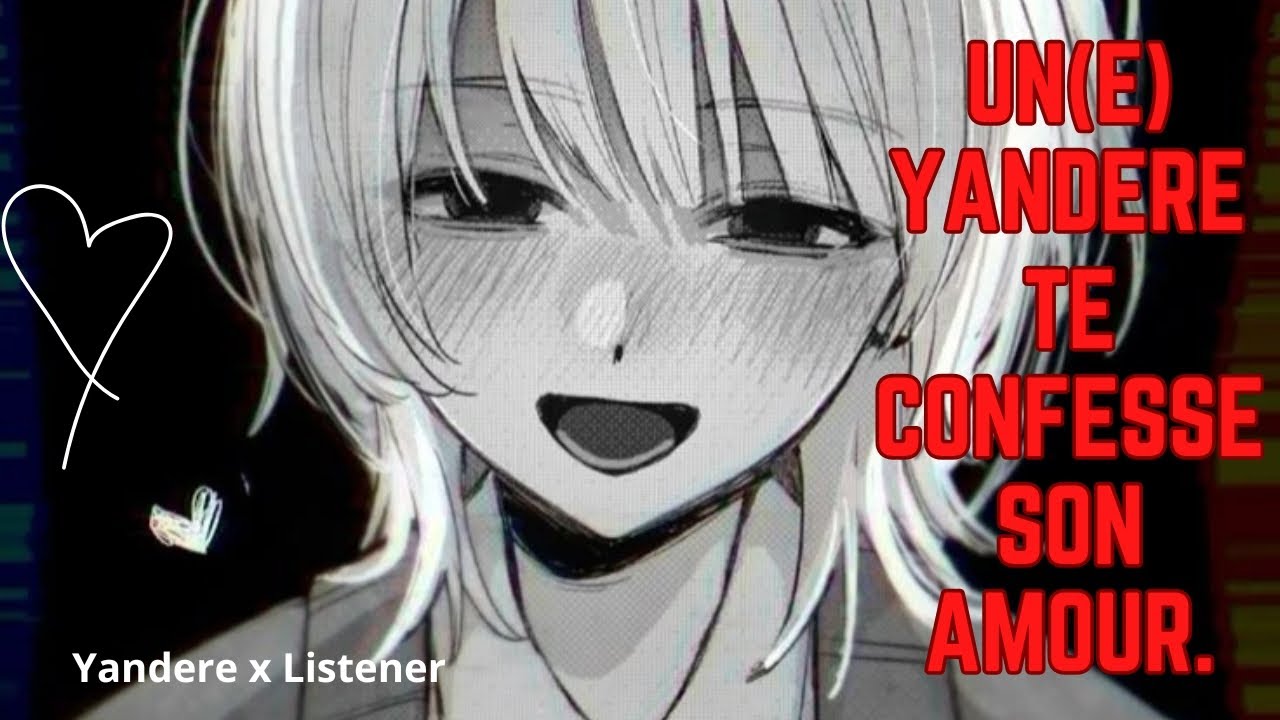 Un(e) yandere te confesse son amour [AUDIO] [ROLEPLAY] [GENDERFLUID YANDERE X LISTENER]