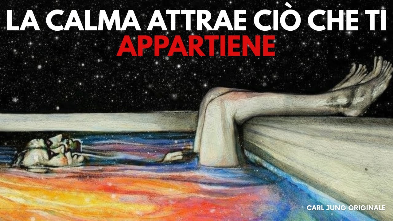 Il segreto spirituale della calma che attrae abbondanza e pace | Carl Jung