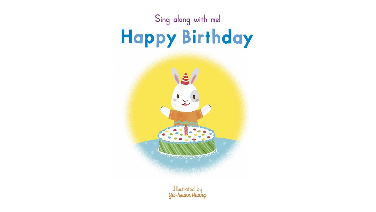 Sing Along With Me: Happy Birthday - Nosy Crow Nursery Rhymes