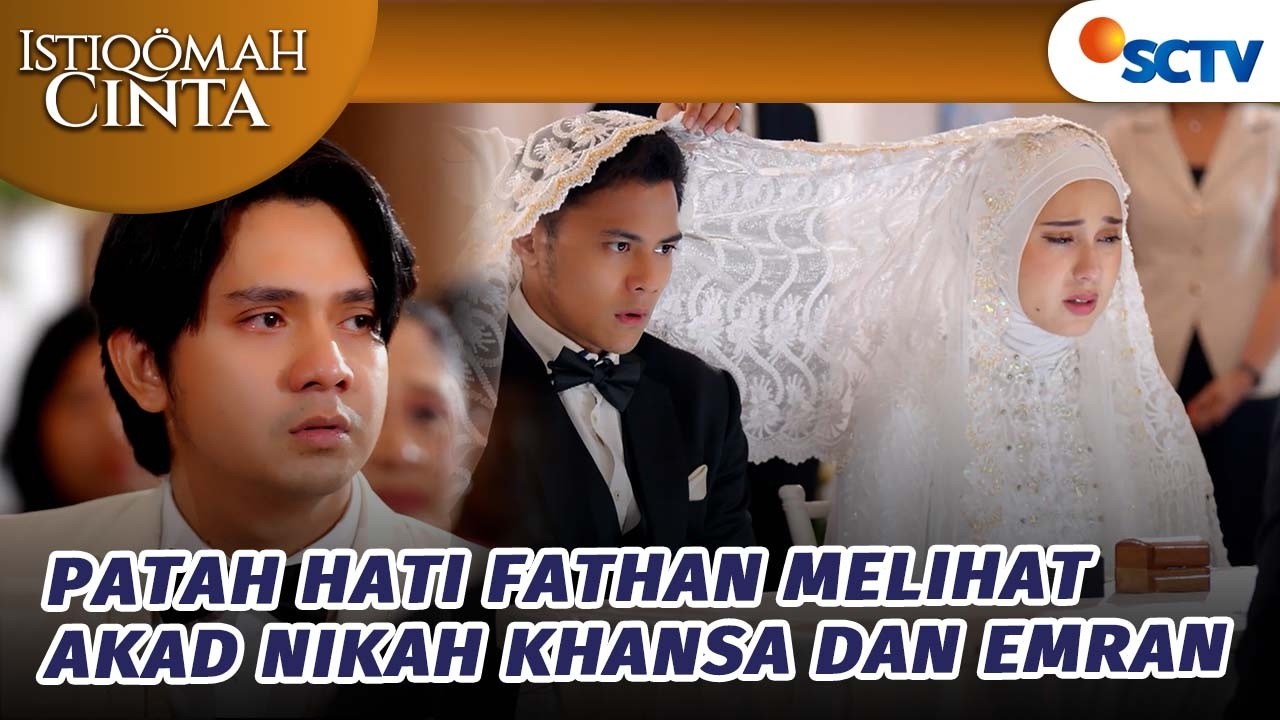 Khansa Sudah SAH Jadi Istri Emran, Fathan Patah Hati! | Istiqomah Cinta - Episode 9