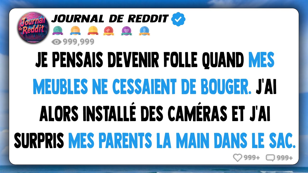 Je croyais perdre la raison lorsque mes meubles changeaient sans cesse, puis j'ai installé des...
