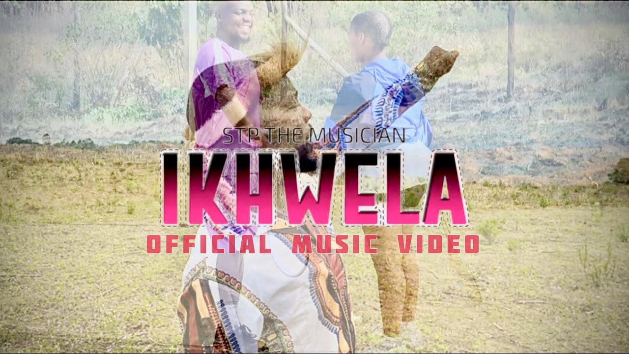 STP The musician - Ikhwela (official Music video)