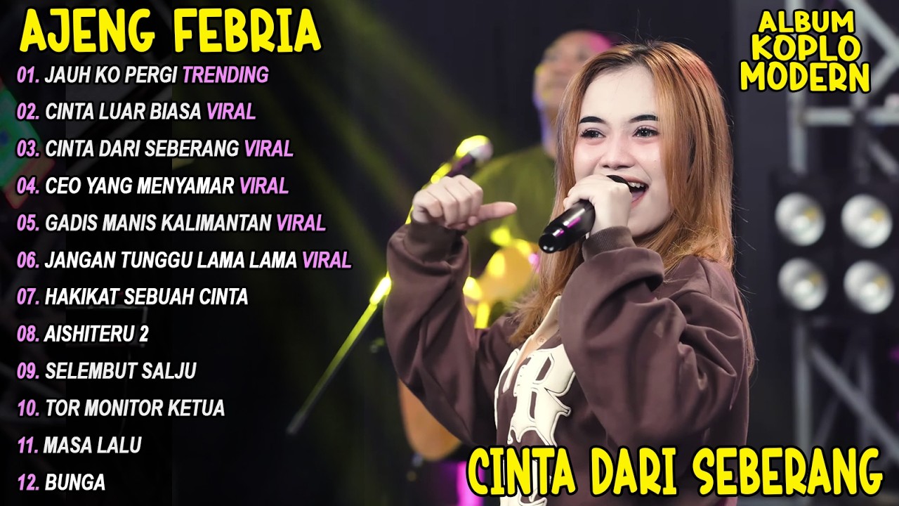 JAUH KO PERGI, CINTA DARI SEBERANG🎵AJENG FEBRIA FULL ALBUM DANGDUT KOPLO TERBARU - VIRAL! TRENDING