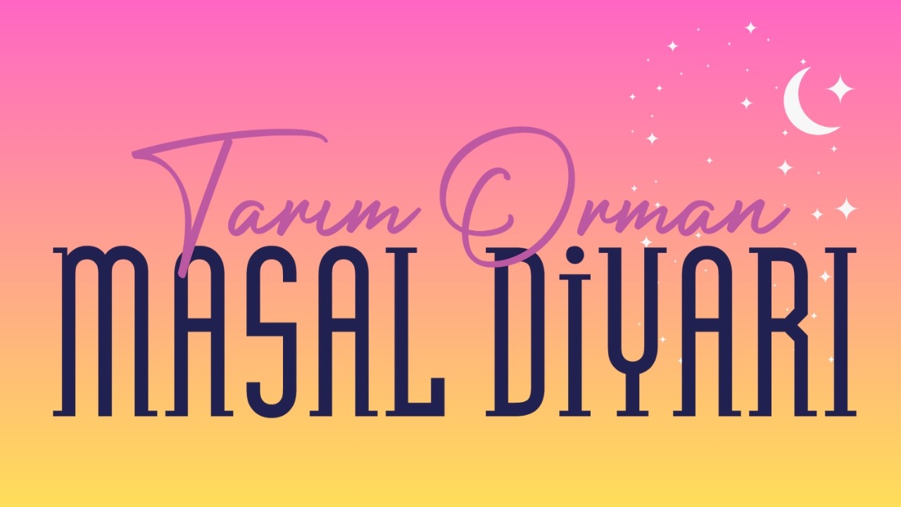 Tarım Orman Masal Diyarı 🧚‍♀️ 11. Bölüm •