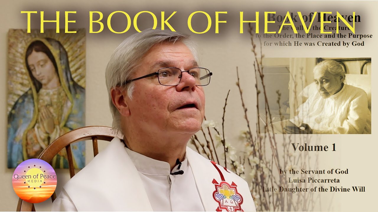 The Book of Heaven by Luisa Piccareta, 36 autobiographical volumes that teach the Divine Will