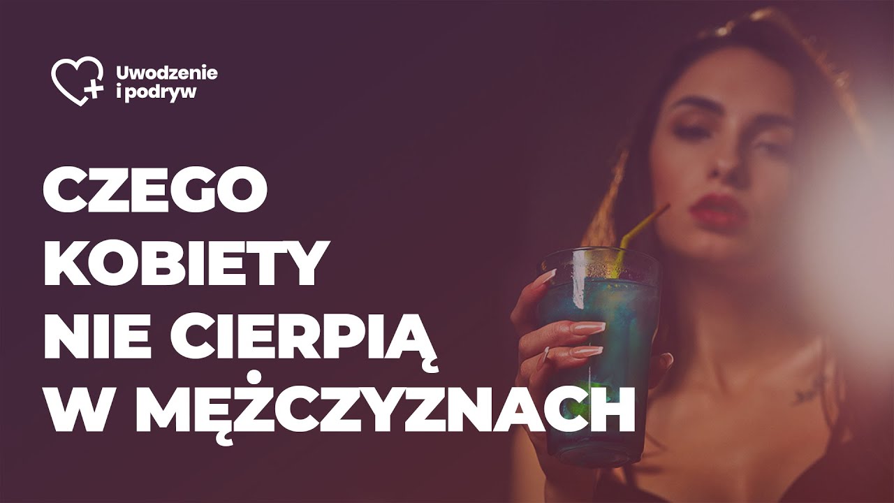 Czego kobiety nie cierpią w mężczyznach (5rzeczy)