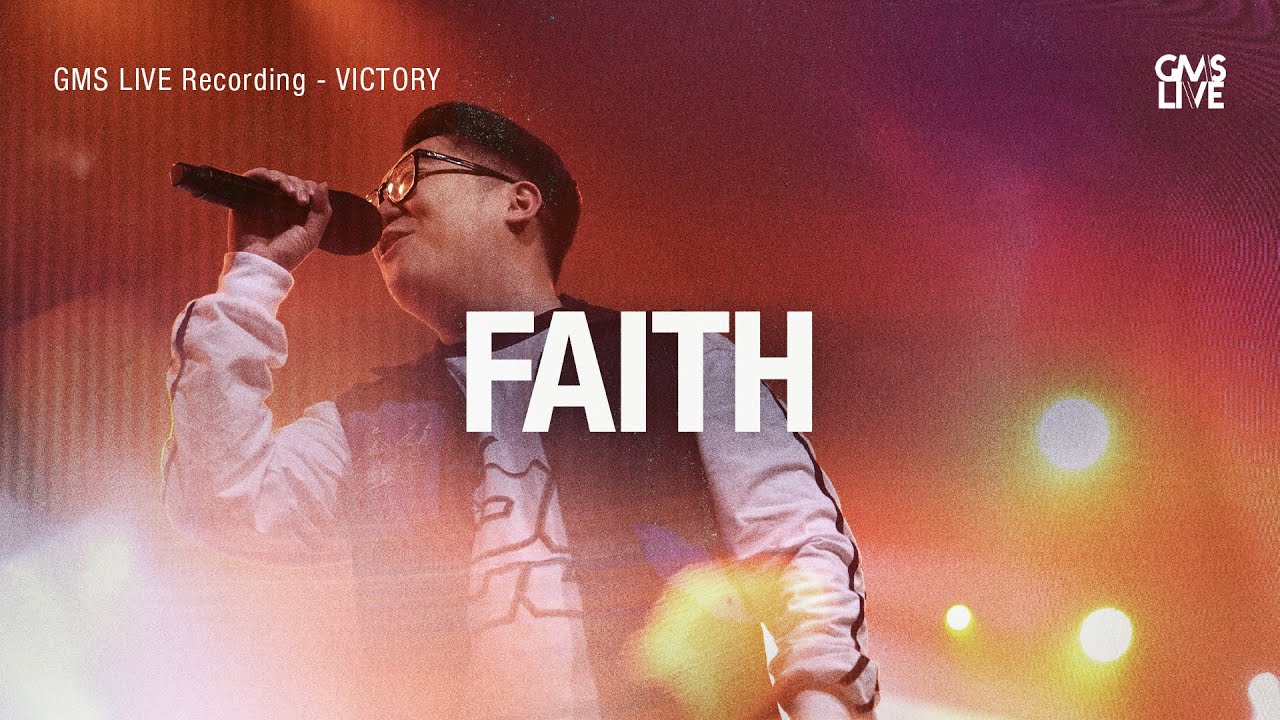 Faith - GMS Live (Official GMS Live)