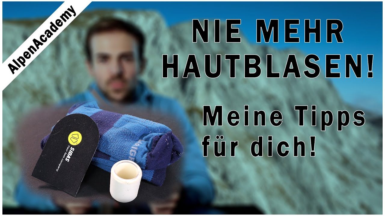 NIE WIEDER HAUTBLASEN! - Blasen beim Wandern & Bergsteigen | AlpenAcademy