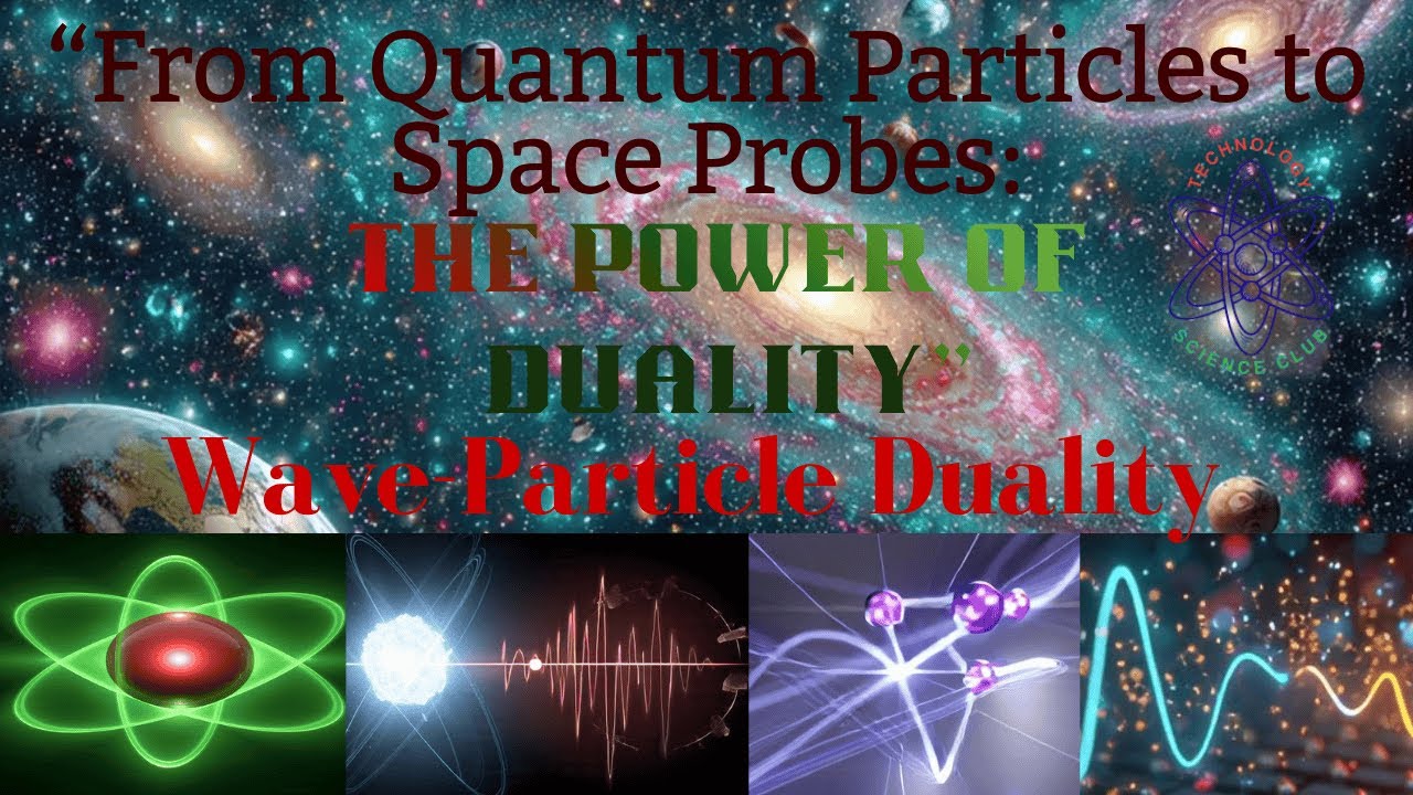 Wave-Particle Duality: How Quantum Physics Powers Our Modern World (Technology, Medicine, and Space)
