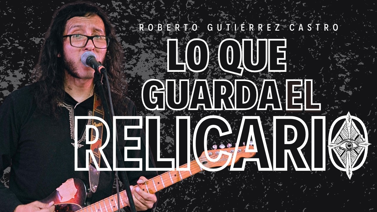 LO QUE GUARDA EL RELICARIO 🎸 | Un momento contigo 05🫂  (Roberto Gutiérrez Castro)