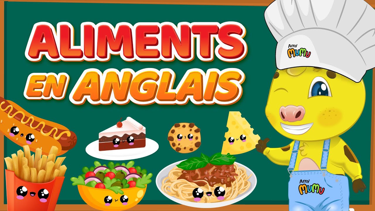ANGLAIS POUR D&Eacute;BUTANT | ALIMENTS EN ANGLAIS | ANGLAIS POUR ENFANTS AMI MUMU