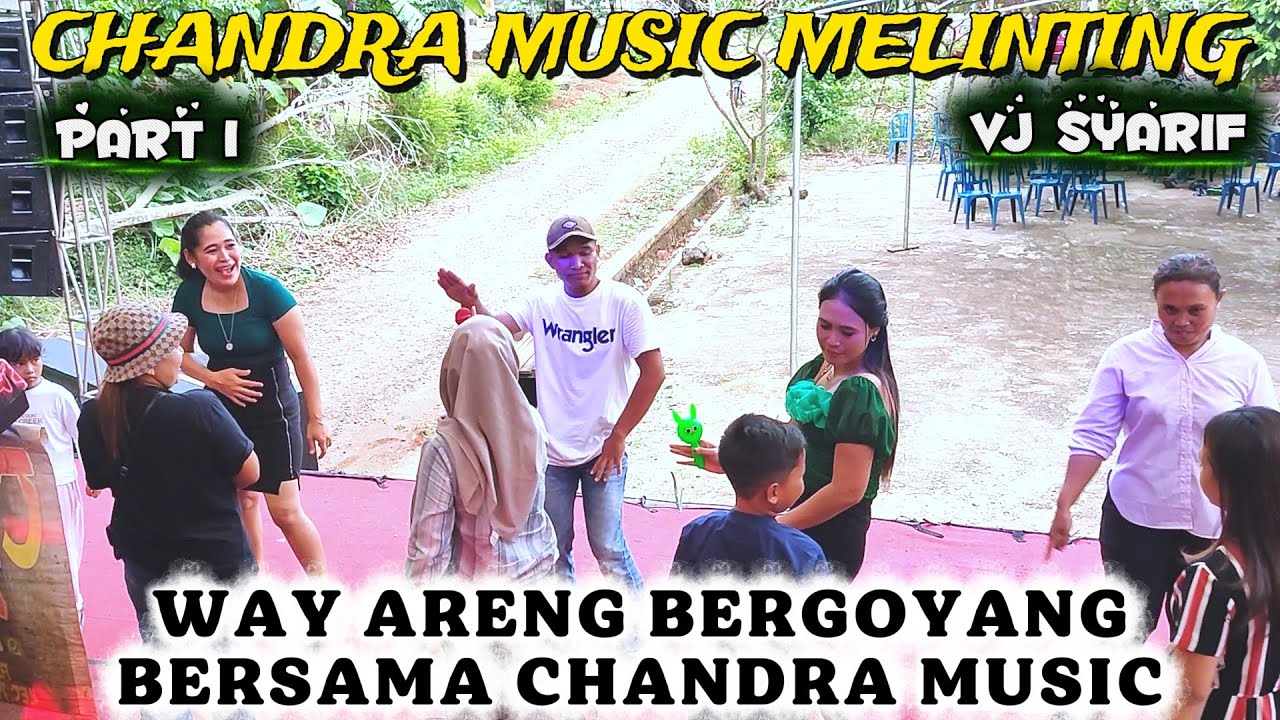 CHANDRA MUSIC LIVE IN WAY ARENG MATARAM BARU - REMIX ORGEN LAMPUNG FULL BASS