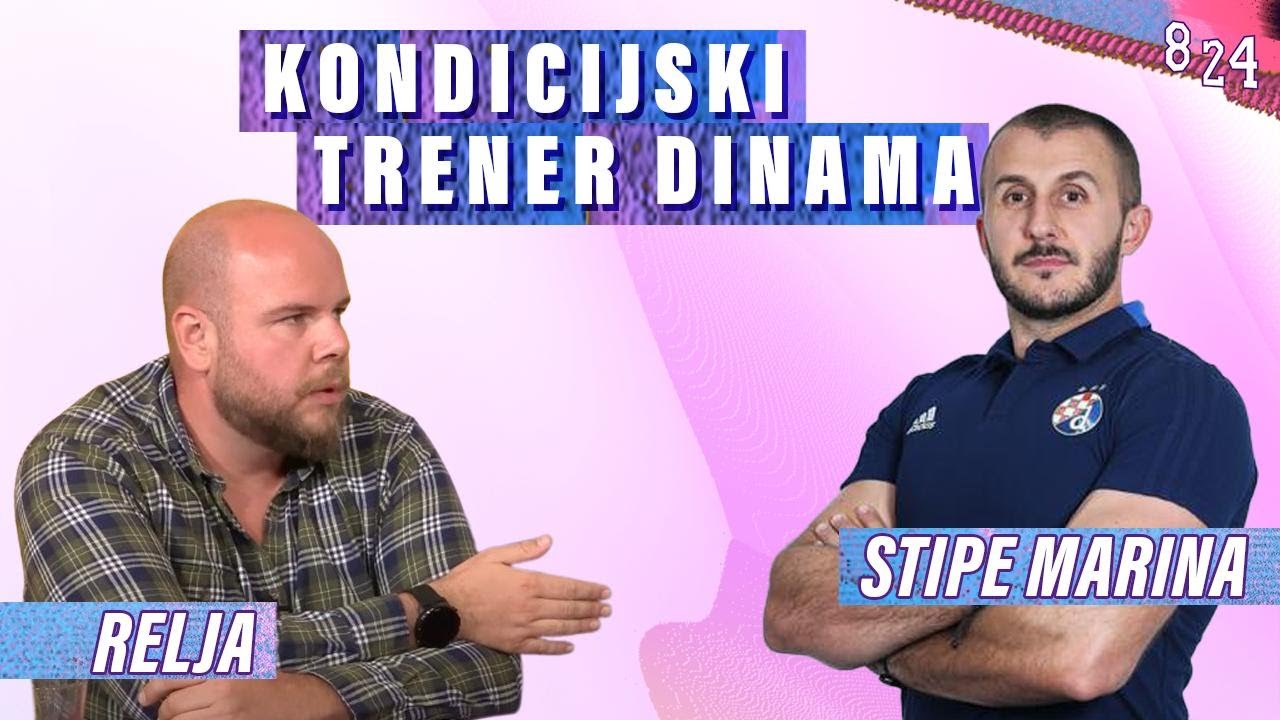#75  Stipe Marina & Robert Reljić / Kondicijski trener GNK Dinamo / Podcast 8 24