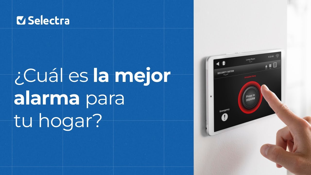 &iquest;Cu&aacute;l es la mejor alarma para tu hogar?