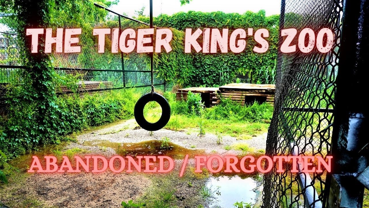 Tiger King Zoo Abandoned Forgotten