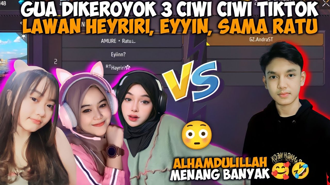 GUA DIKEROYOK 3 CEWE TIKTOK RATU, EYYIN & HEYRIRI AUTO MENANG BANYAK WKWK😂