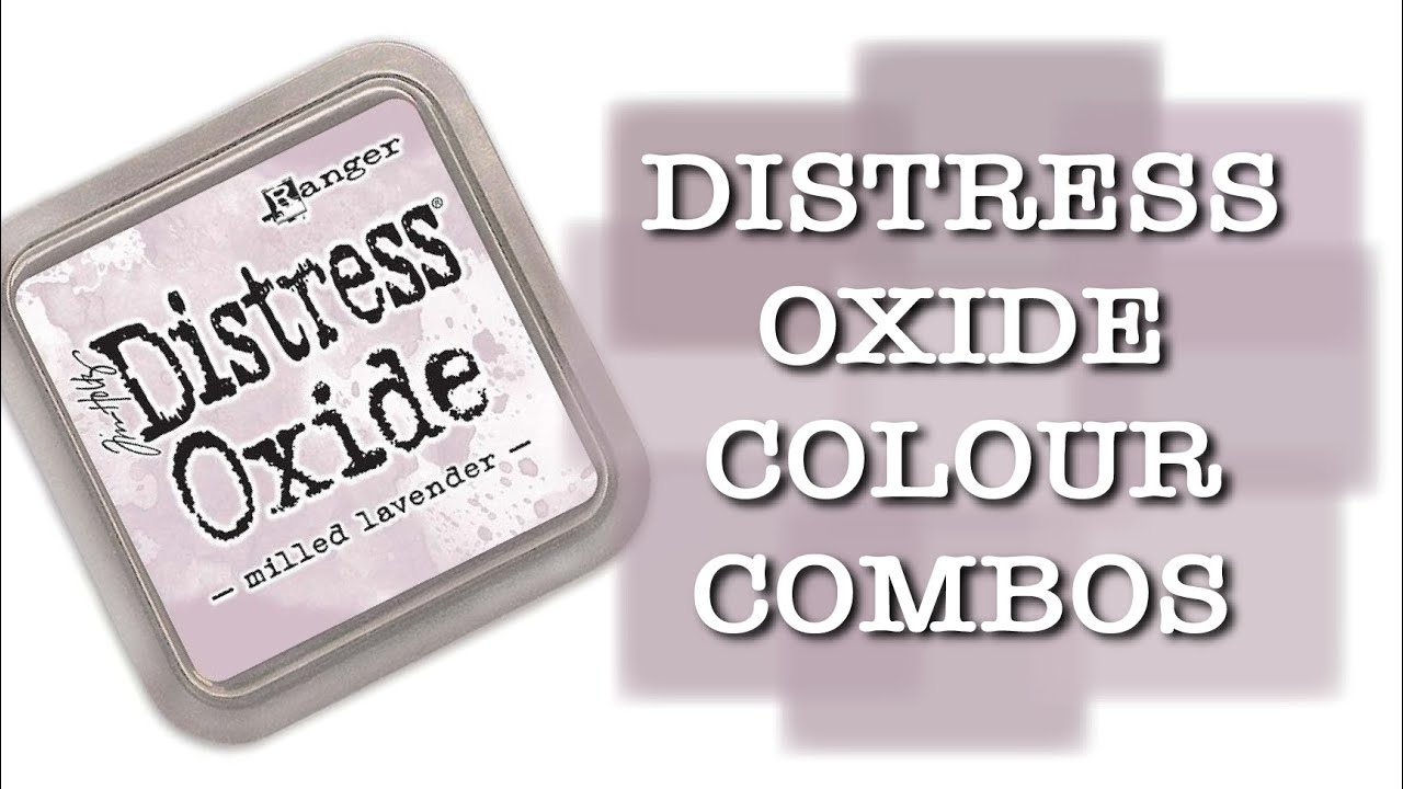DISTRESS OXIDE COLOUR COMBINATIONS - Milled Lavender