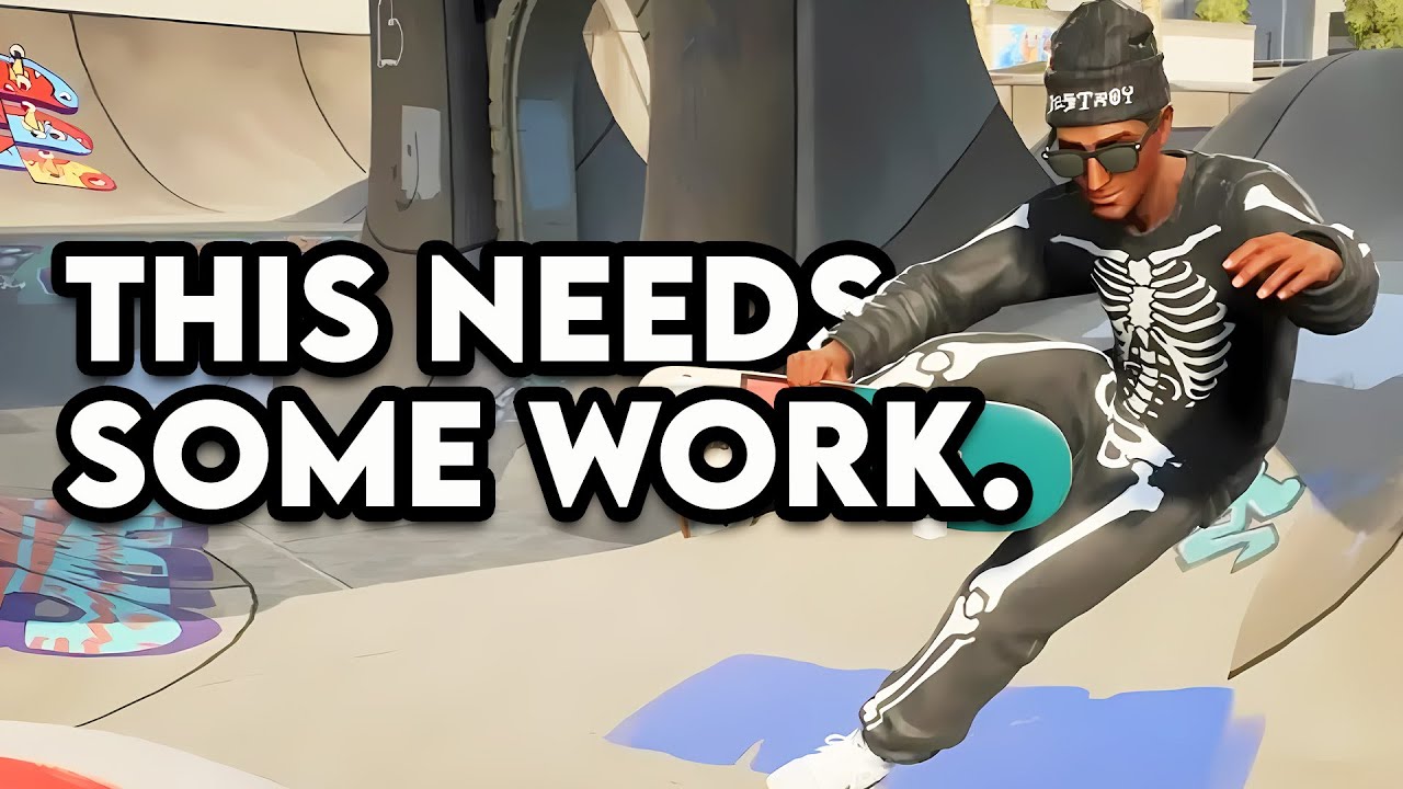 Skate needs some work