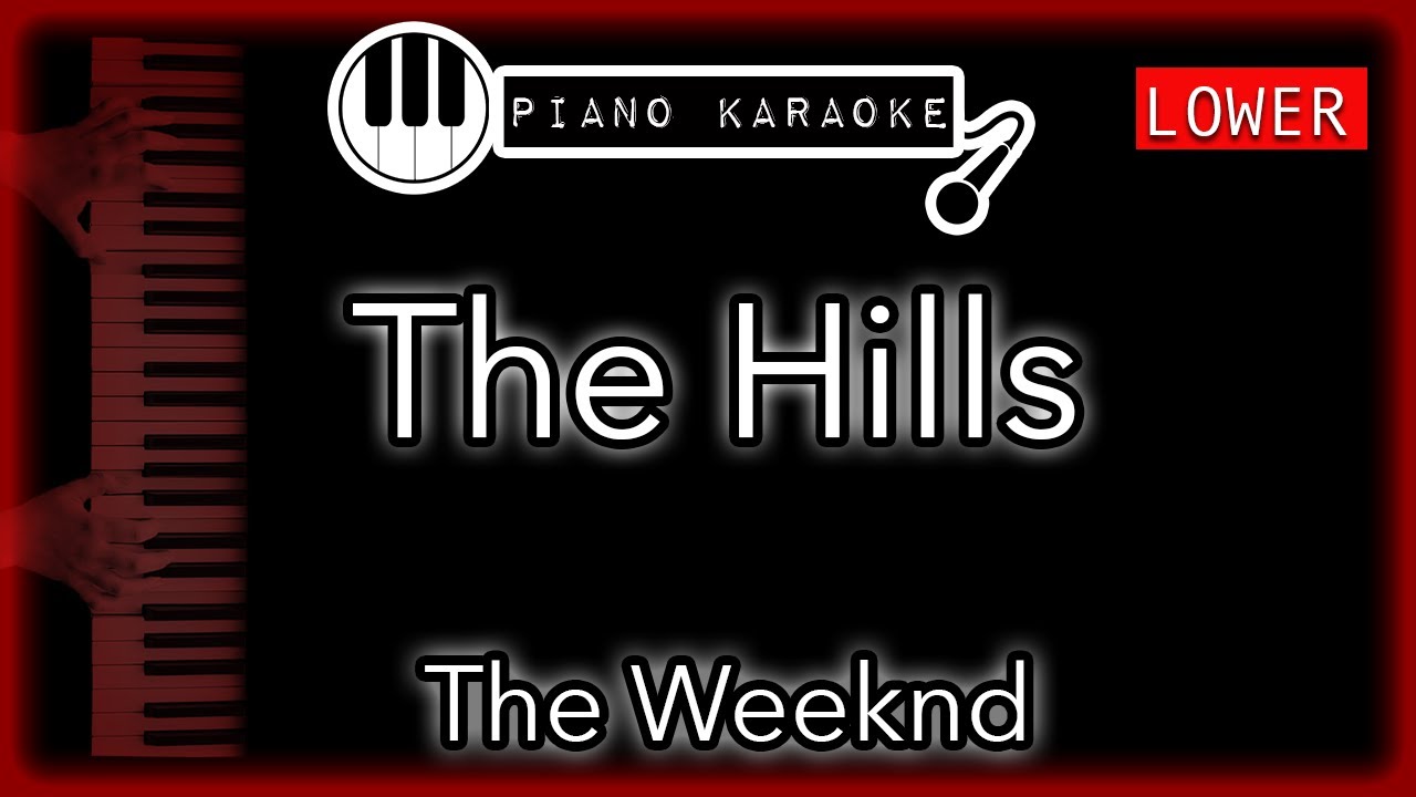 The Hills (LOWER -3) - The Weeknd - Piano Karaoke Instrumental