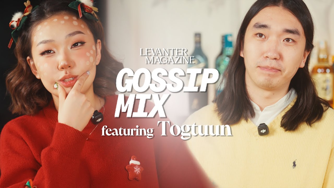 Gossip Mix Ep.9 Togtuun (The Colors) | The Levanter Magazine