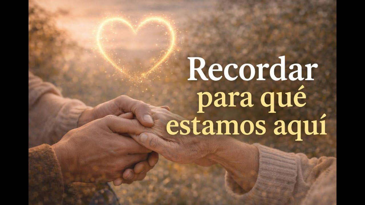 El amor como propósito de nuestra vida.