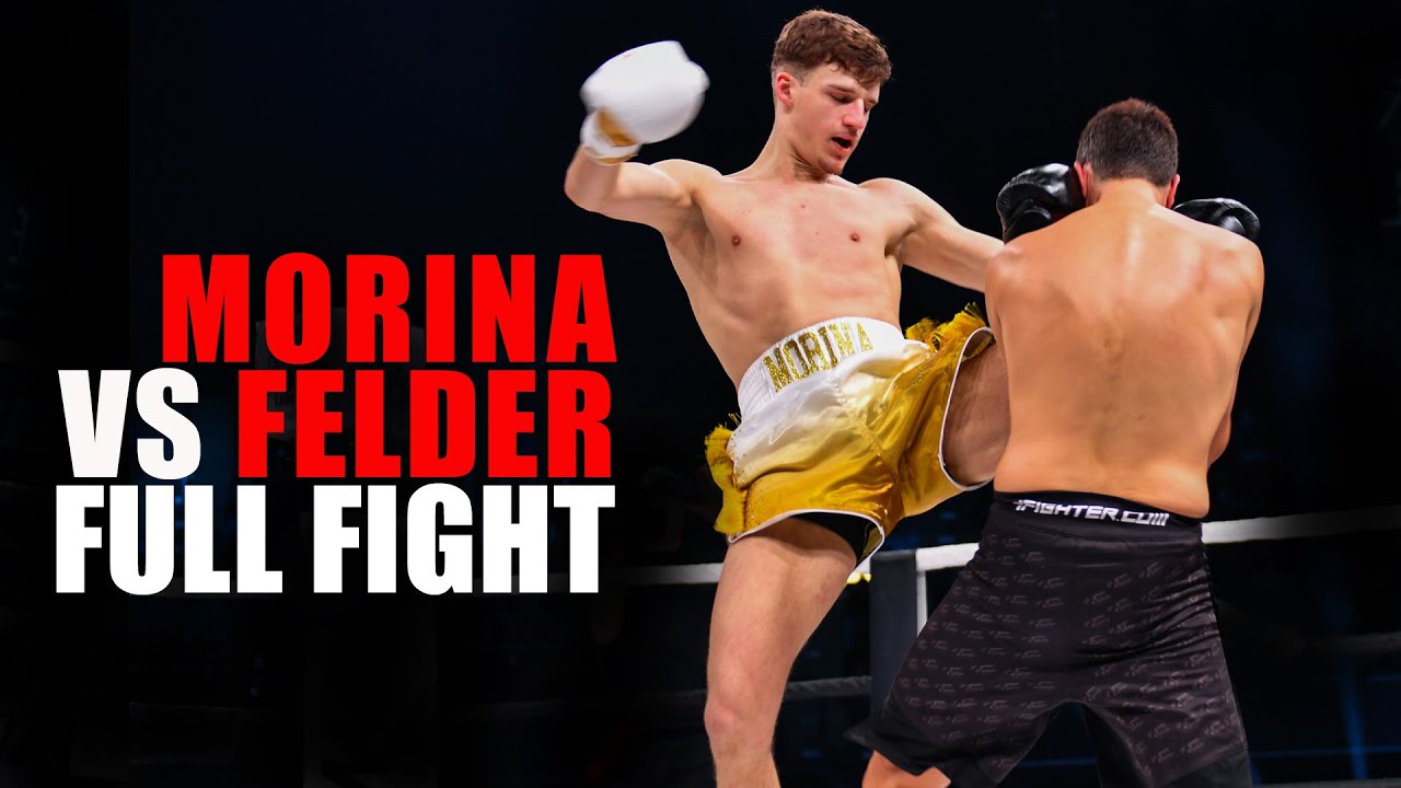 MORINA VS FELDER - FULL FIGHT