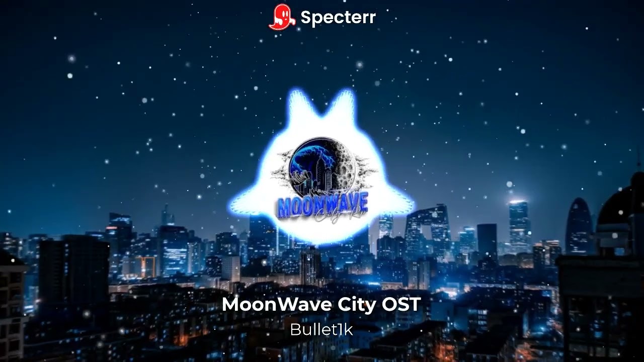 Bullet1k - MoonWave City OST