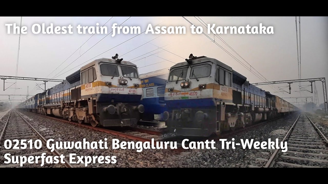 The oldest train from Assam to Karnataka | 02510 Ghy Bnc Express | 2 in 1 Compilation || NFR