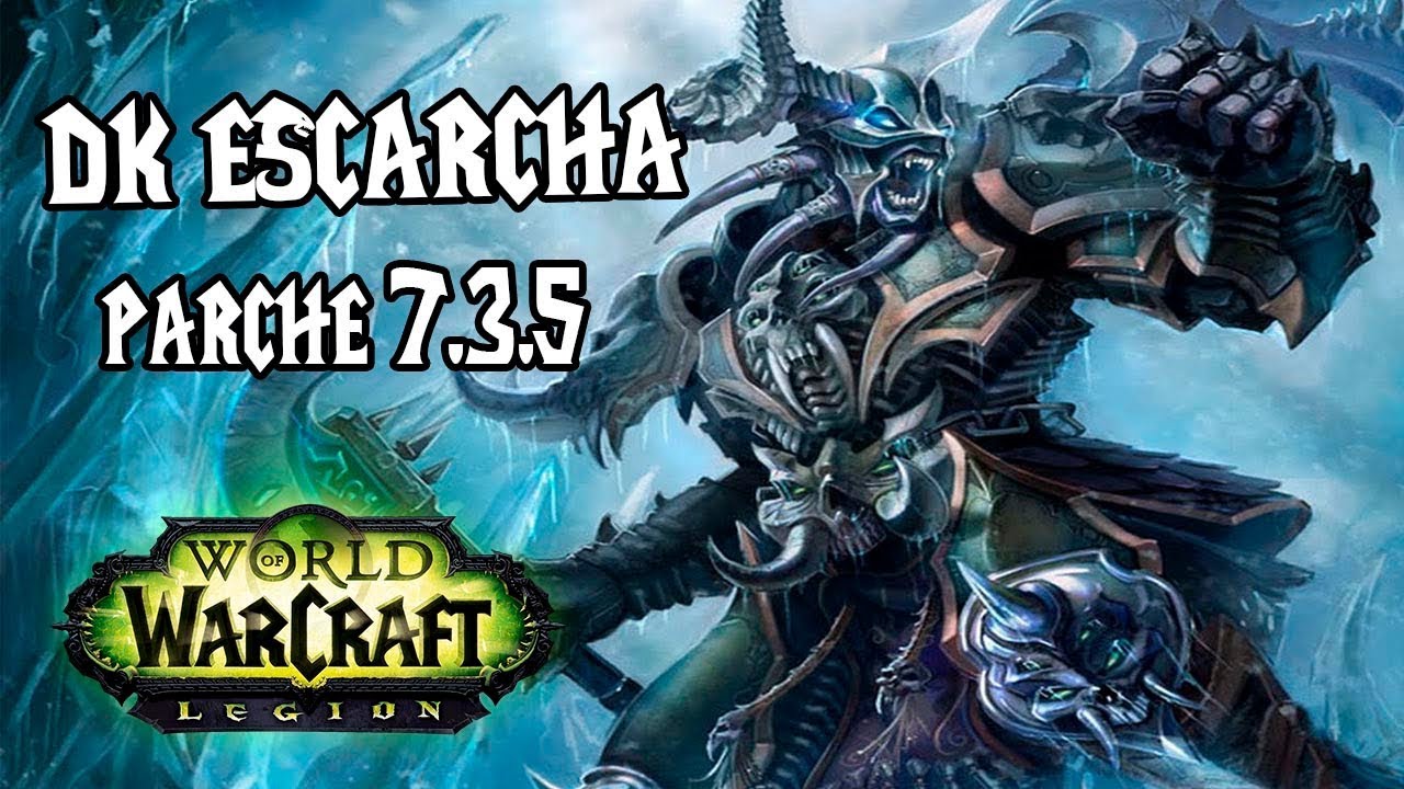 GUIA COMPLETA DK ESCARCHA PVE Y PVP | WORLD OF WARCRAFT | PARCHE 7.3.5