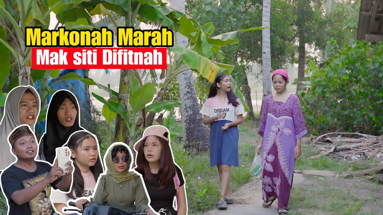 MARKONAH MARAH MAK SITI DIFITNAH ||  PART 2