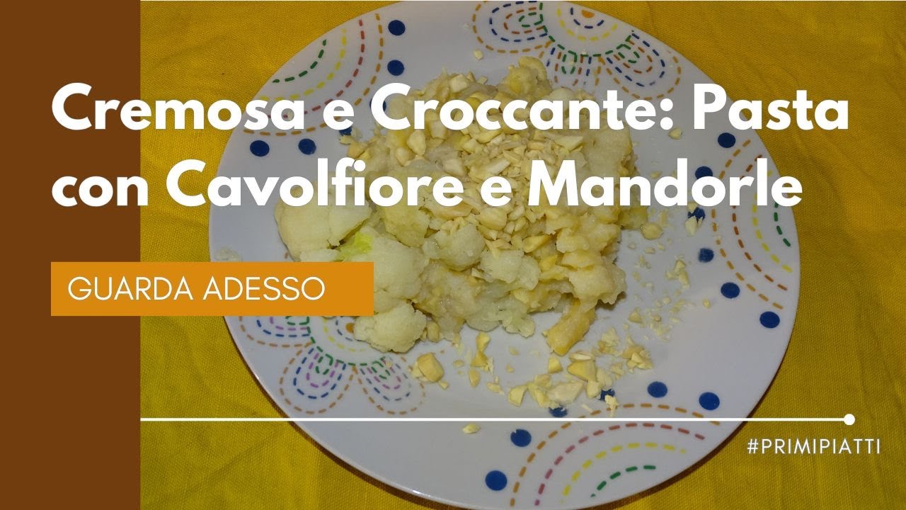Cremosa e Croccante: la Pasta con Cavolfiore e Mandorle che Fa Impazzire Tutti