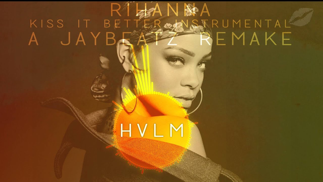 Rihanna - Kiss It Better Instrumental (A JAYBeatz Remake) #HVLM