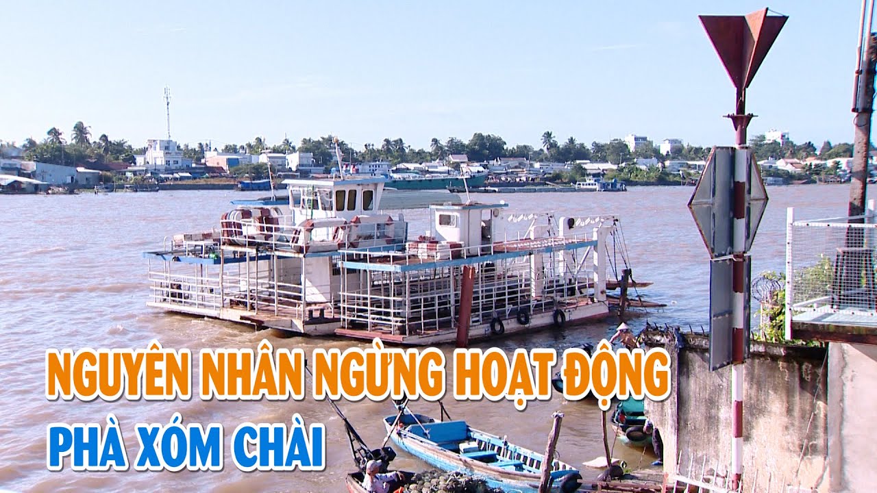 Công bố nguyên nhân phà Xóm Chài ngừng hoạt động | VTV CẦN THƠ