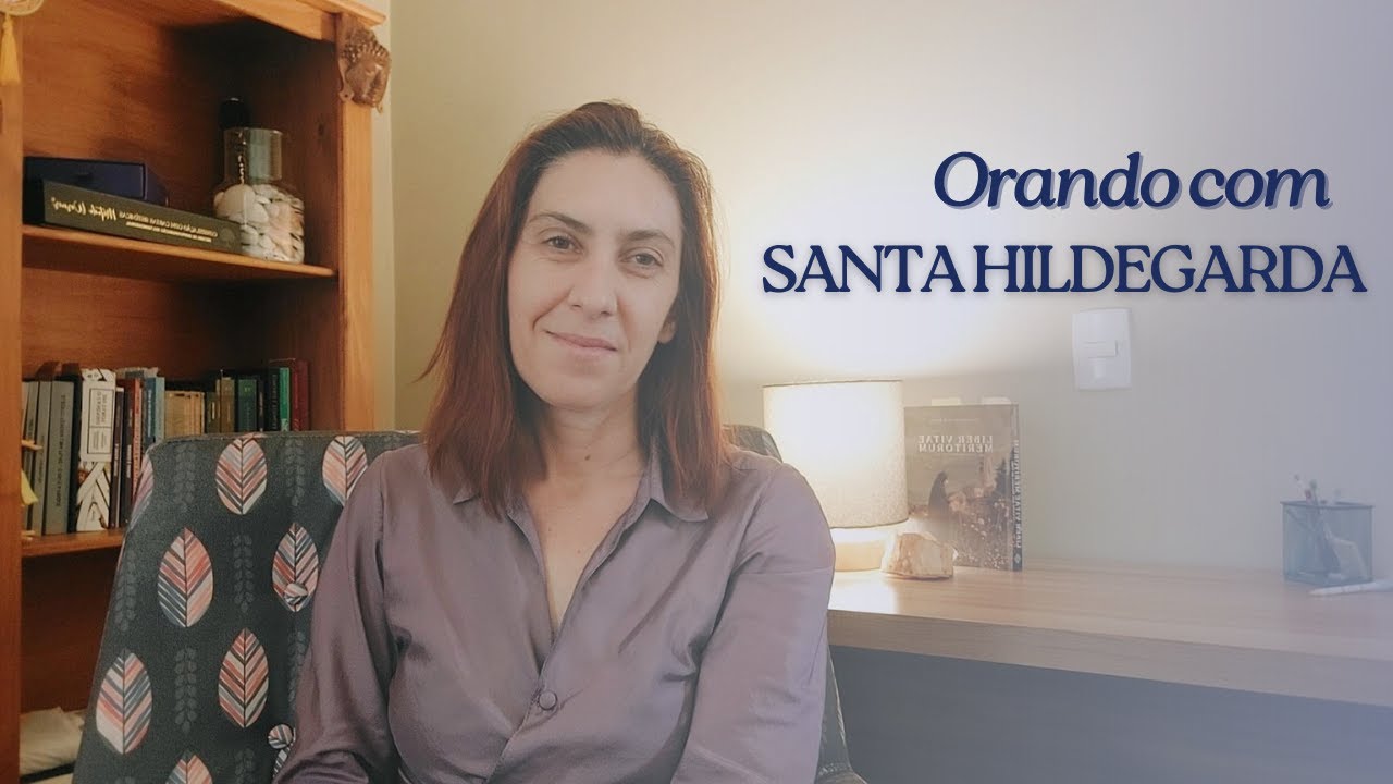 Orando com a Mística Santa HIldegarda - recebendo a luz e purificação de Santa Hildegarda