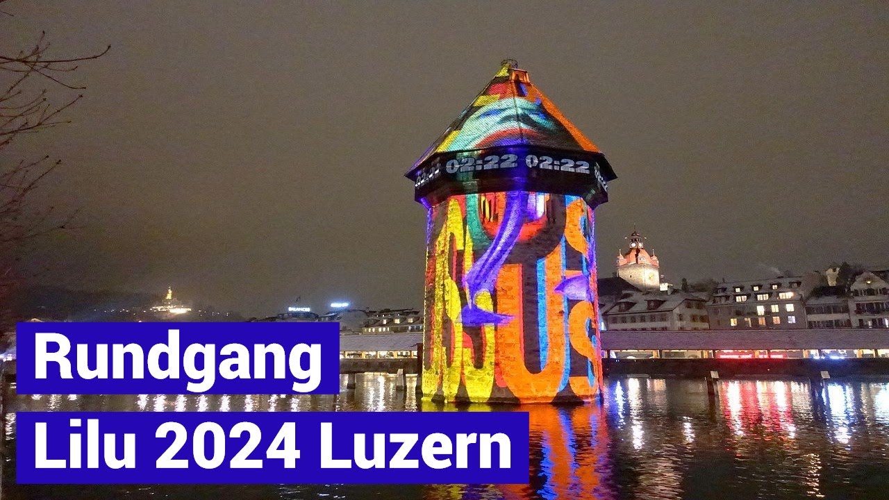 Lilu Lichtfestival Luzern 2024 Rundgang some highlights from the Light Festival Lucerne Switzerland