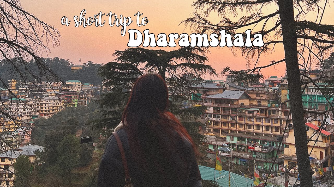 Girls trip to Dharamshala 🏔️📿🙇🏻‍♀️ | 1st trip of 2024