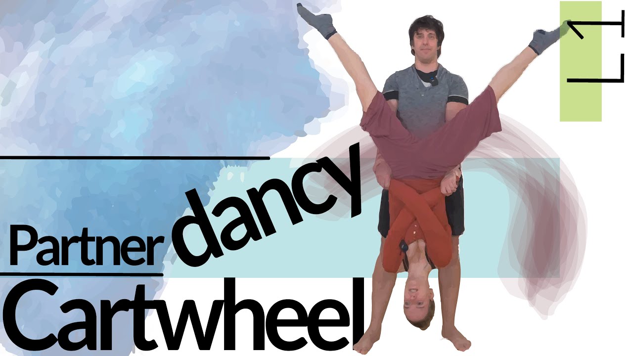 Tutorial: Dancy partner cartwheel - or how to get from one side of your acro partner to the other