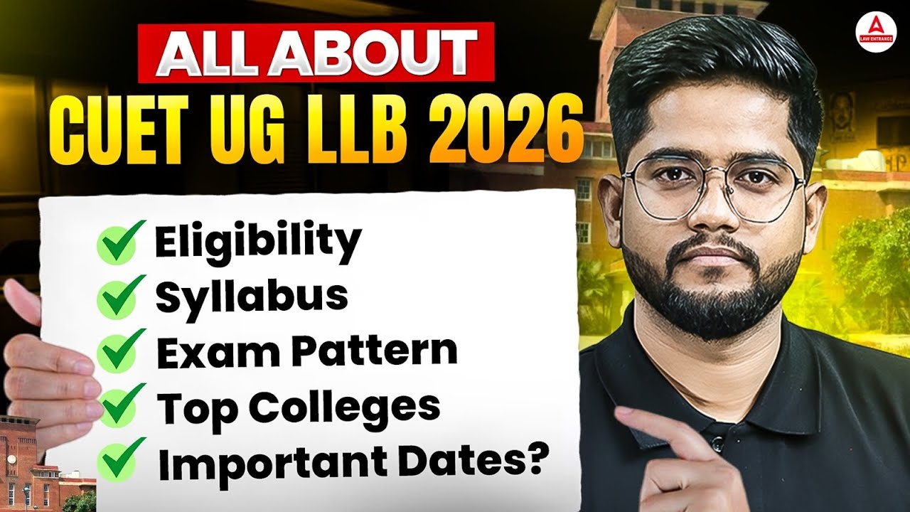 All About CUET UG LLB 2026 | Eligibility, Syllabus, Exam Pattern, Top Colleges And Important Dates