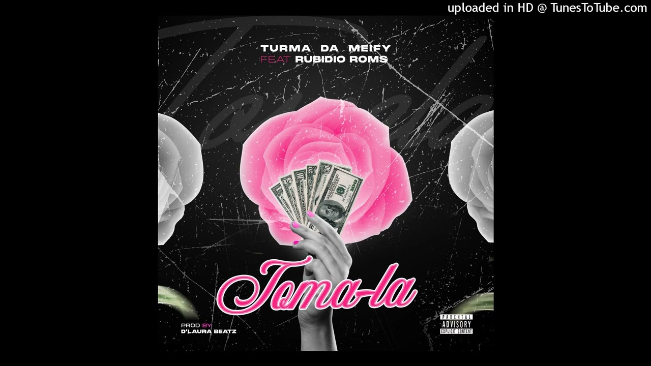 Rubidio Roms FT Turma da meify -Toma la_120932