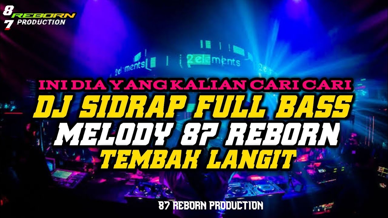 DJ SIDRAP FULL BASS 2024 | MELODY 87 REBORN FAMILY | #viralvideo #dj #sidrap