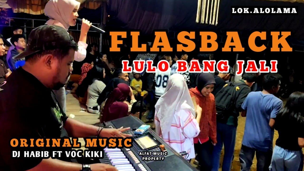 🍂🔰FLASHBACK LULO BANG JALI MUSIC ORIGINAL🔰BY DJ HABIB FT VOC KIKI📌LOK.ALOLAMA