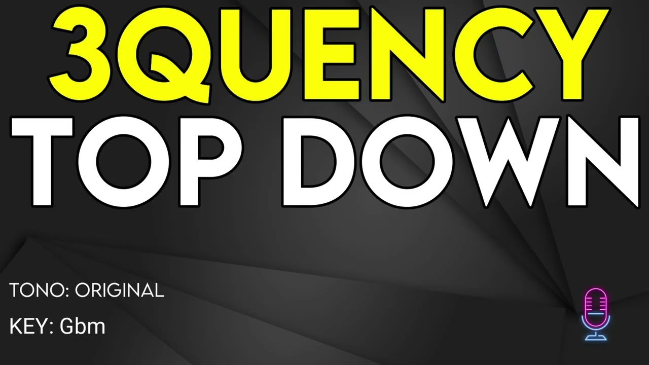 3quency - Top Down - Karaoke Instrumental