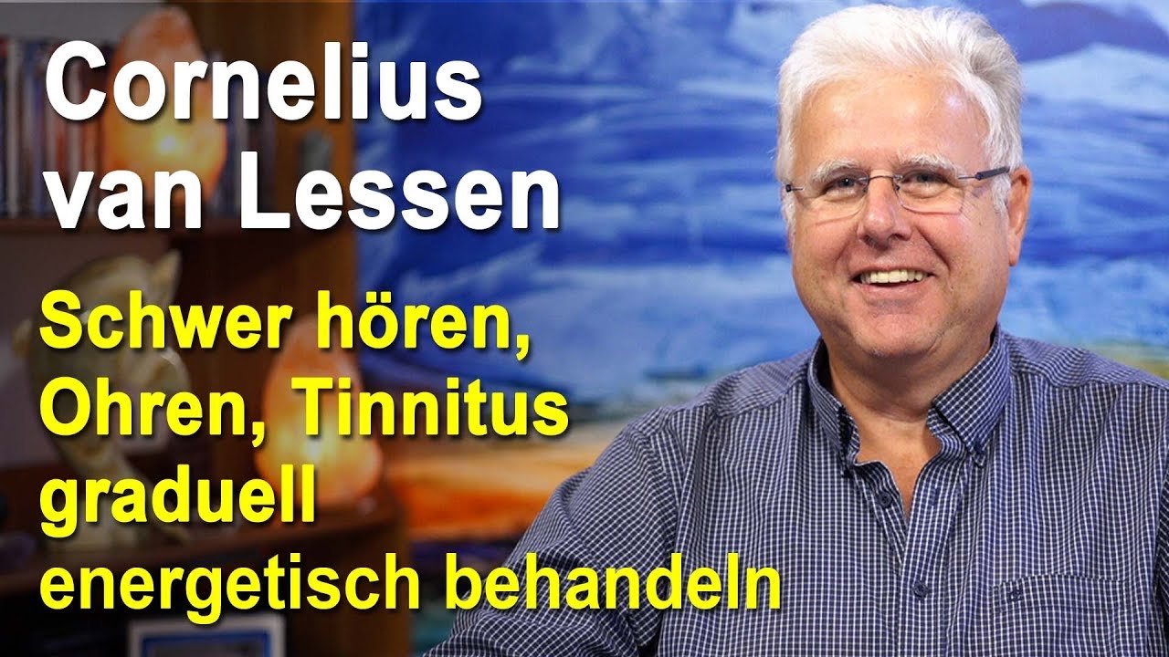 Ohren, schwer h&ouml;ren, Tinnitus graduell energetisch behandeln | Cornelius van Lessen