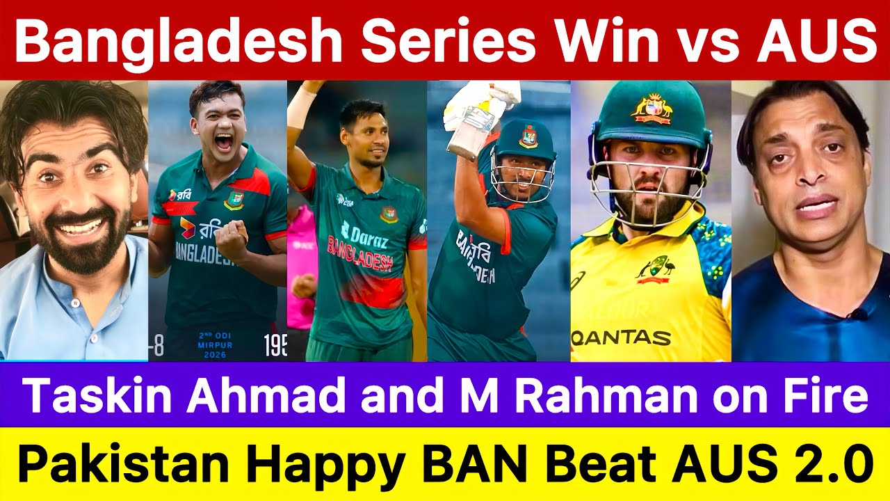 bangladesh vs australia odi pakistan reaction | taskin bowling | mustafizur rahman | ban vs aus 