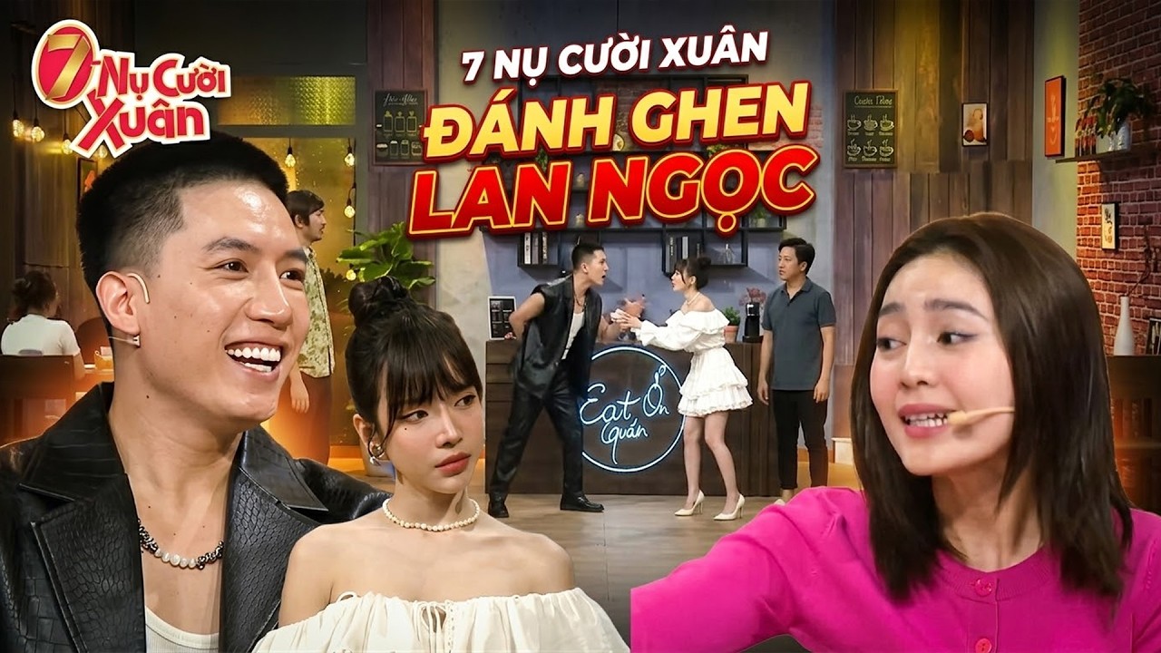 LYLY HIỂU LẦM LAN NGỌC Cơn Ghen Chấn Động Khi Thấy Lan Ngọc Thả Thính Anh Tú | 7 Nụ Cười Xuân 2026