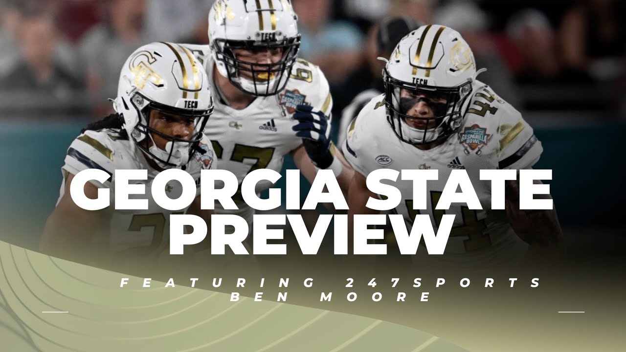 Georgia Tech vs Georgia State: Complete Game Breakdown and Preview With 247Sports Ben Moore